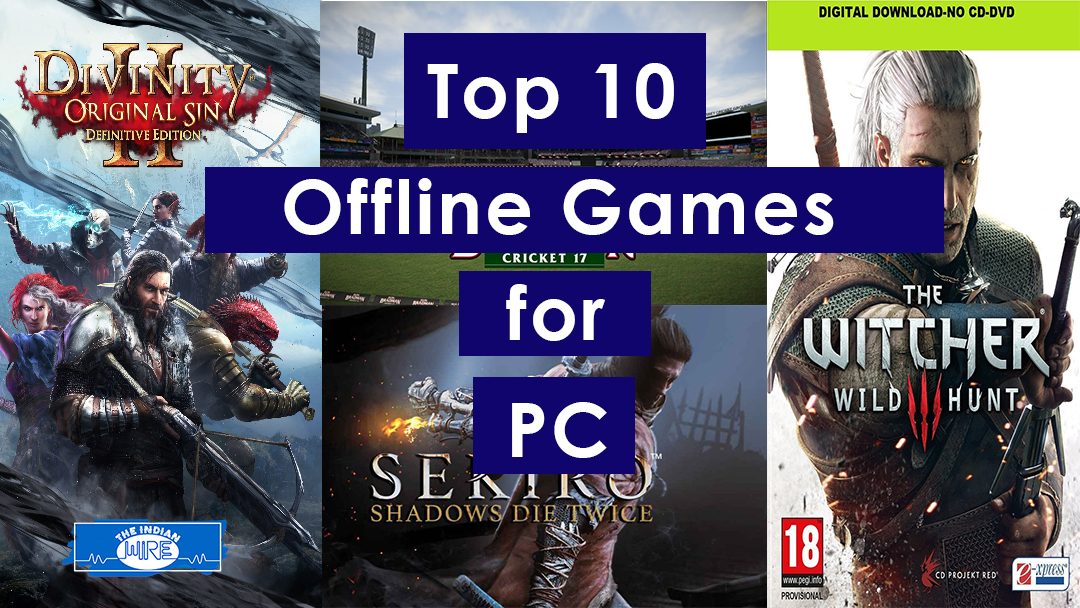 The 30 best offline games to play on PC